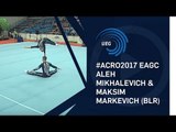 Aleh MIKHALEVICH & Maksim MARKEVICH (BLR) - 2017 Acro European silver medallists, junior balance