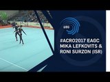 Mika LEFKOVITS & Roni SURZON (ISR) - 2017 Acro European bronze medallists, balance