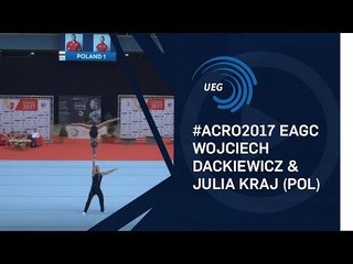 Wojciech DACKIEWICZ & Julia KRAJ (POL) - 2017 Acro Europeans, all-around final
