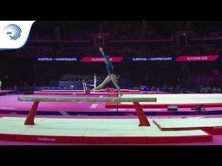 Angelina SIMAKOVA (RUS) - 2018 Artistic Gymnastics Europeans, qualification beam