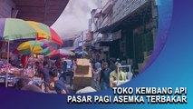 Toko Kembang Api Pasar Pagi Asemka Terbakar