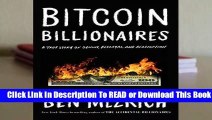 Online Bitcoin Billionaires: A True Story of Genius, Betrayal, and Redemption  For Free