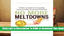 About For Books  No More Meltdowns: Positive Strategies for Dealing with and Preventing