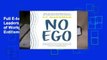 Full E-book No Ego: How Leaders Can Cut the Cost of Workplace Drama, End Entitlement, and Drive