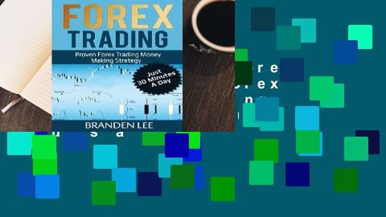 About For Books  Forex Trading: Proven Forex Trading Money Making Strategy – Just 30 Minutes a