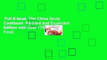 Full E-book  The China Study Cookbook: Revised and Expanded Edition with Over 175 Whole Food,