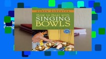 Full version  How to Heal with Singing Bowls: Traditional Tibetan Healing Methods Complete