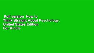 Full version  How to Think Straight About Psychology: United States Edition  For Kindle