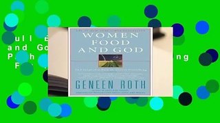 Full E-book Women Food and God: An Unexpected Path to Almost Everything  For Free