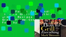 Any Format For Kindle  How to Grill Everything: Simple Recipes for Great Flame-Cooked Food by
