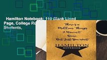 Hamilton Notebook: 110 Blank Lined Page, College Ruled Composition Notebook, Students,