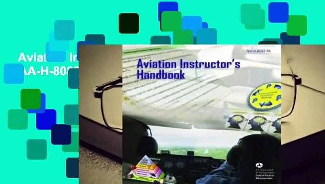 Aviation Instructor's Handbook: FAA-H-8083-9A Review - Video Dailymotion