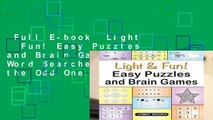 Full E-book  Light   Fun! Easy Puzzles and Brain Games: Includes Word Searches, Spot the Odd One