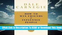 Online How To Win Friends and Influence People  For Full