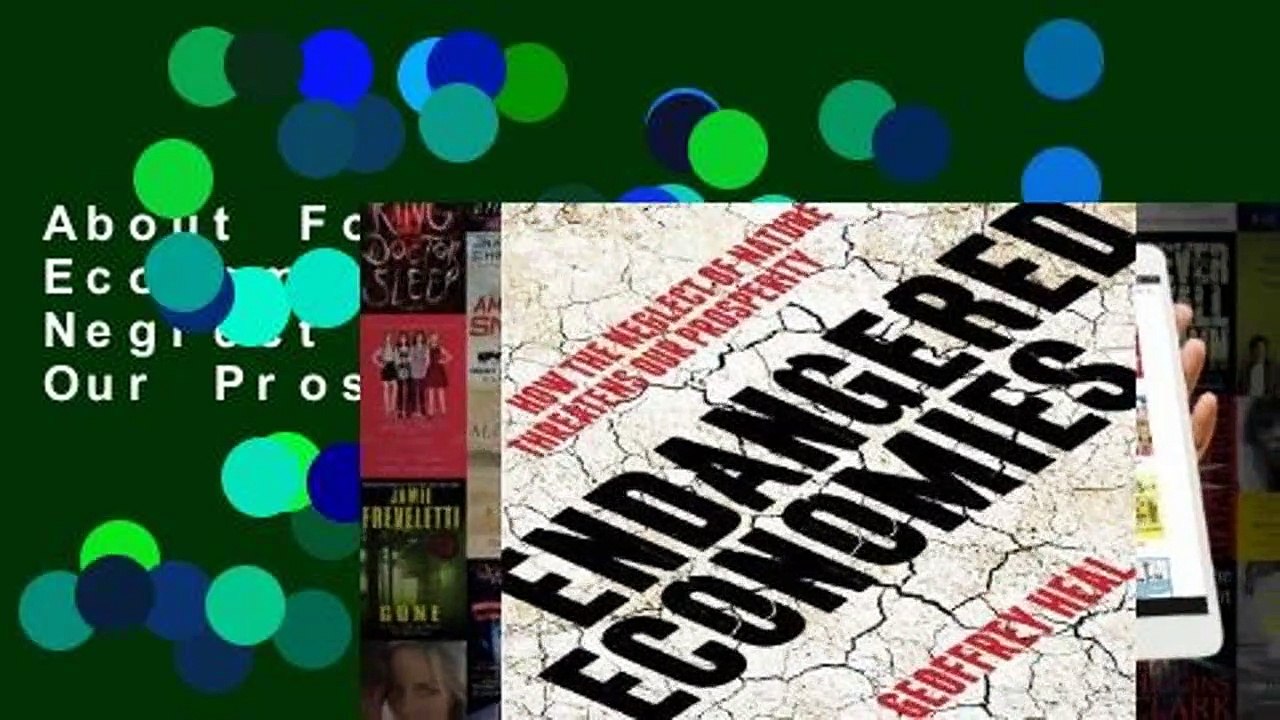 About For Books  Endangered Economies: How the Neglect of Nature Threatens Our Prosperity  Best