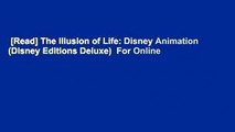 [Read] The Illusion of Life: Disney Animation (Disney Editions Deluxe)  For Online