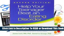 [Read] Help Your Teenager Beat an Eating Disorder, Second Edition  For Full