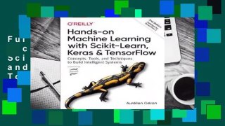 Full E-book Hands-On Machine Learning with Scikit-Learn, Keras, and Tensorflow: Concepts, Tools,