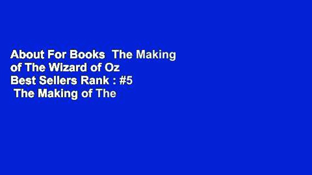 About For Books  The Making of The Wizard of Oz  Best Sellers Rank : #5  The Making of The Wizard