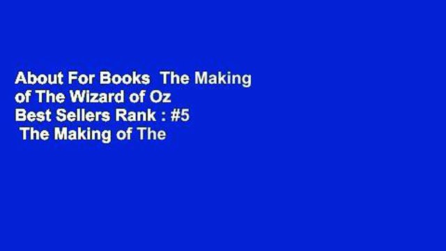 About For Books The Making of The Wizard of Oz Best Sellers Rank : #5 The Making of The Wizard