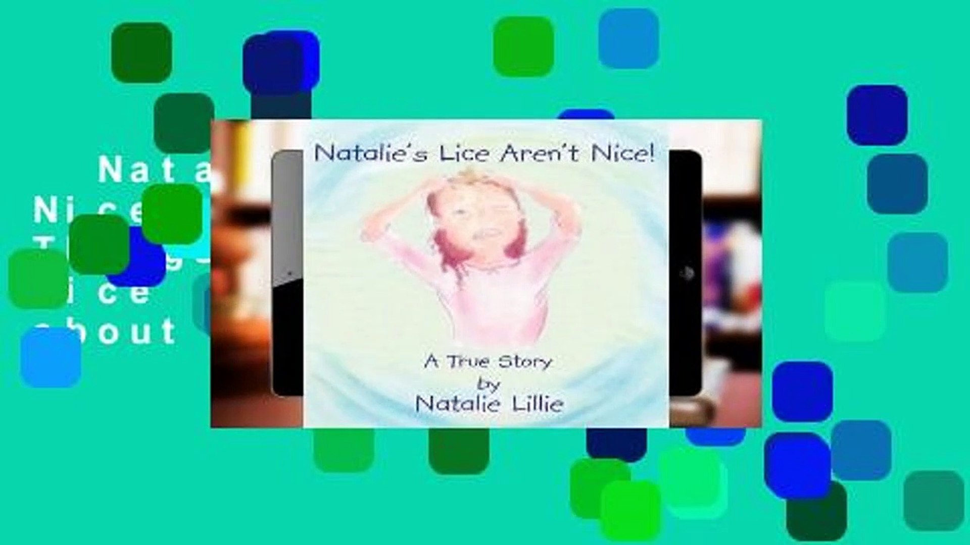 Natalies Lice Arent Nice There Are Good Things About Having Lice And Bad Things About Having