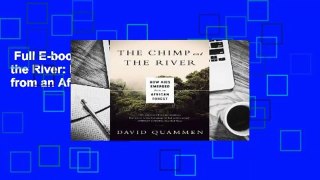 Full E-book  The Chimp and the River: How AIDS Emerged from an African Forest Complete