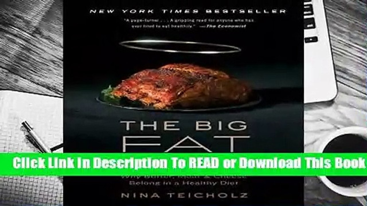 Full E-book  The Big Fat Surprise: Why Butter, Meat and Cheese Belong in a Healthy Diet  For