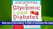 Full version  The Glycemic Load Diabetes Solution: Six Steps to Optimal Control of Your