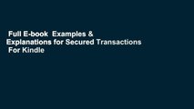 Full E-book  Examples & Explanations for Secured Transactions  For Kindle