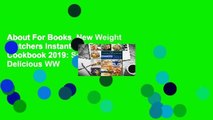 About For Books  New Weight Watchers Instant Pot Freestyle Cookbook 2019: Selected & Delicious WW