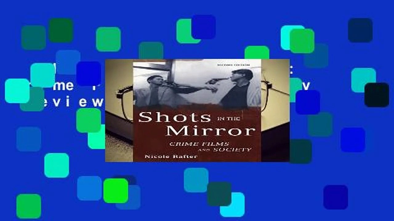 Shots in the Mirror: Crime Films and Society  Review