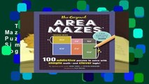 The Original Area Mazes: 100 Addictive Puzzles to Solve with Simple Math--And Clever Logic!