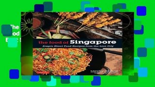 The Food of Singapore: Simple Street Food Recipes from the Lion City  Best Sellers Rank : #2
