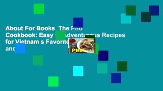About For Books  The Pho Cookbook: Easy to Adventurous Recipes for Vietnam s Favorite Soup and