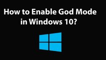 How to Enable God Mode in Windows 10?