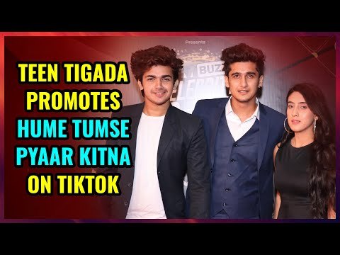 Teen Tigada promotes Hume Tumse Pyaar Kitna on TikTok