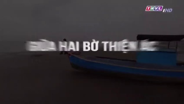 Giữa Hai Bờ Thiện Ác Tập 18 - Bản Chuẩn - Phim Việt Nam THVL1 - Phim Giua Hai Bo Thien Ac Tap 19 - Phim Giua Hai Bo Thien Ac Tap 18