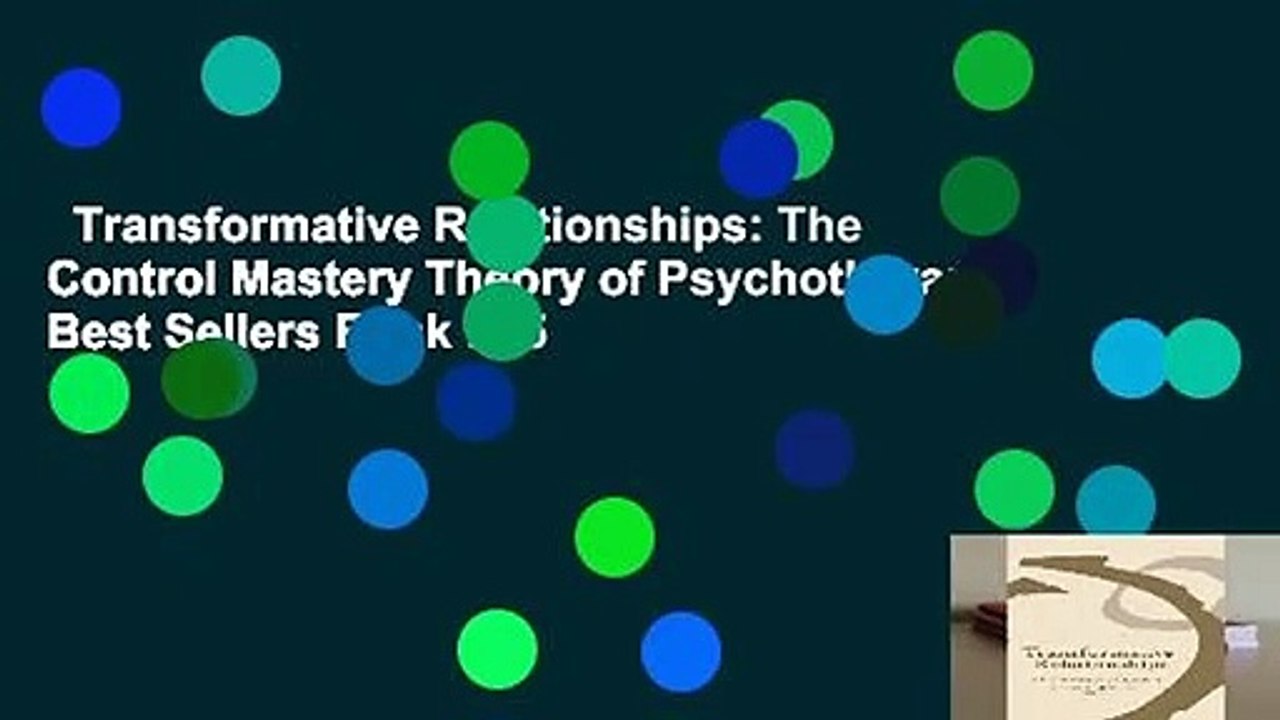 Transformative Relationships: The Control Mastery Theory of Psychotherapy  Best Sellers Rank : #5