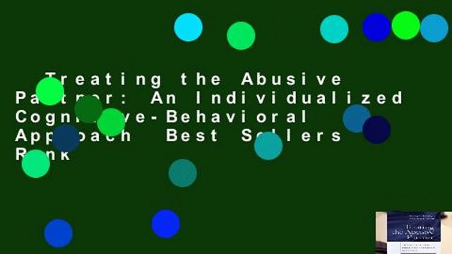 Treating the Abusive Partner: An Individualized Cognitive-Behavioral Approach Best Sellers Rank