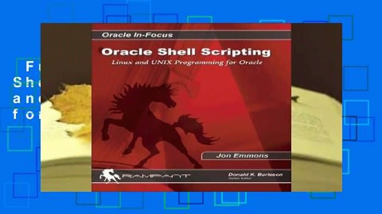 Full version  Oracle Shell Scripting: Linux and UNIX Programming for Oracle  For Kindle