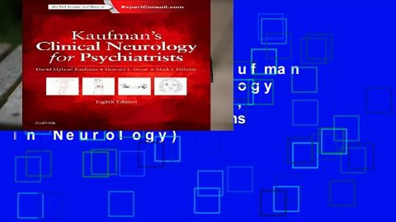 Full version  Kaufman s Clinical Neurology for Psychiatrists, 8e (Major Problems in Neurology)