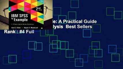 IBM SPSS by Example: A Practical Guide to Statistical Data Analysis  Best Sellers Rank : #4 Full