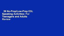 39 No-Prep/Low-Prep ESL Speaking Activities: For Teenagers and Adults  Review