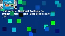 Full version  Sectional Anatomy for Imaging Professionals  Best Sellers Rank : #4
