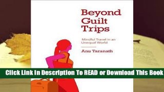 Online Beyond Guilt Trips: Mindful Travel in an Unequal World  For Trial