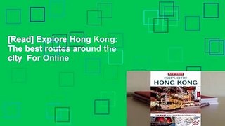 [Read] Explore Hong Kong: The best routes around the city  For Online
