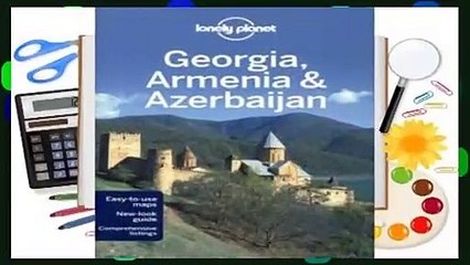 [Read] Lonely Planet: Georgia, Armenia & Azerbaijan  For Free