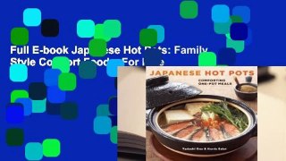 Full E-book Japanese Hot Pots: Family Style Comfort Foods  For Free
