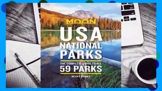 Full E-book Moon USA National Parks: The Complete Guide to All 59 Parks  For Free