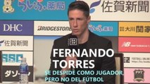 Torres se despide como jugador, pero no del fútbol